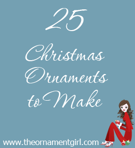 25 handmade ornaments to make | 25 Christmas ornament tutorials